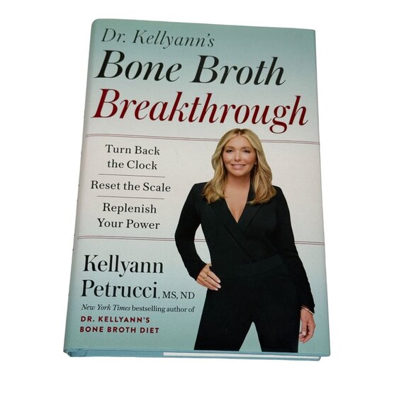 Dr Kellyann’s Bone Broth Breakthrough – Reset Scale & Turn Back the Clock - Picture 1 of 3
